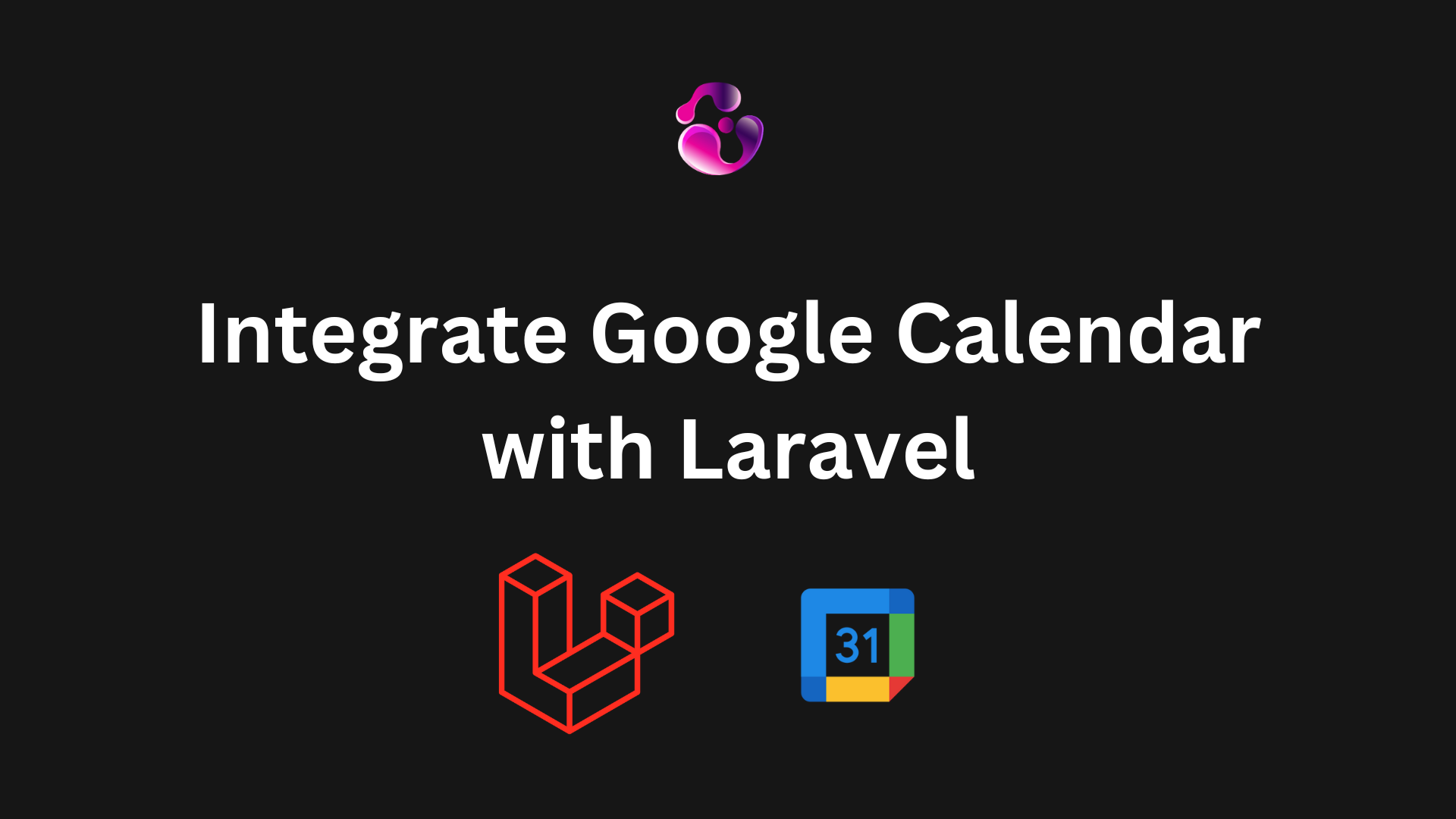 How to integrate Google Calendar with Laravel