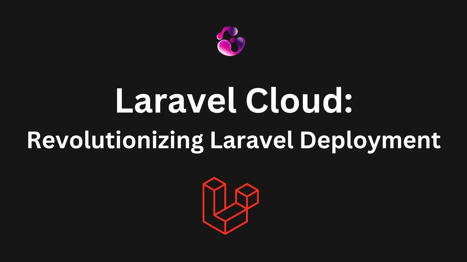 Introducing Laravel Cloud Revolutionizing Laravel Deployment Gonzalo Introducing Laravel Cloud Revolutionizing Laravel Deployment Gonzalo