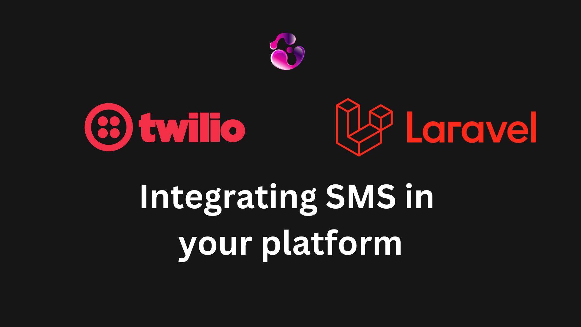 Laravel and Twilio: Cloud communications in a nutshell | Learn how to send SMS using Laravel and Twilio in a step-by-step tutorial